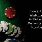 How to Use Winbox APK for Enhanced Online Gaming Experience
